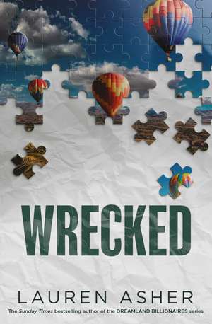 Wrecked: From the Sunday Times bestselling author comes the hottest must-read Formula 1 romance de Lauren Asher