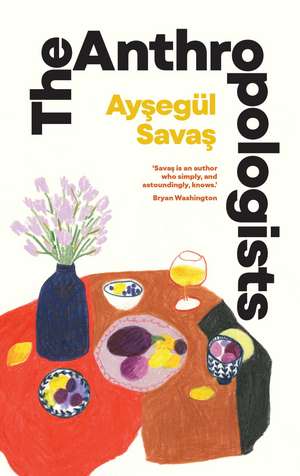 The Anthropologists de Aysegül Savas