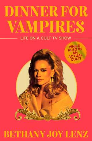 Dinner for Vampires de Bethany Joy Lenz