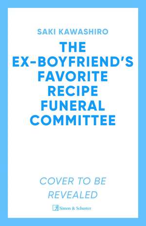 The Ex-Boyfriend's Favorite Recipe Funeral Committee de Saki Kawashiro