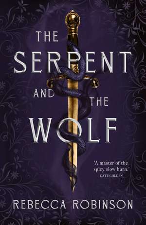 The Serpent and the Wolf de Rebecca Robinson