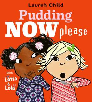 Pudding Now Please de Lauren Child