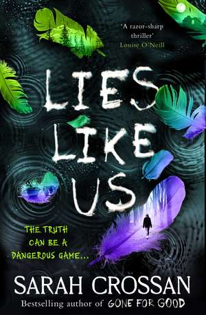 Lies Like Us: A page-turning missing girl thriller where a secret could get you killed… de Sarah Crossan