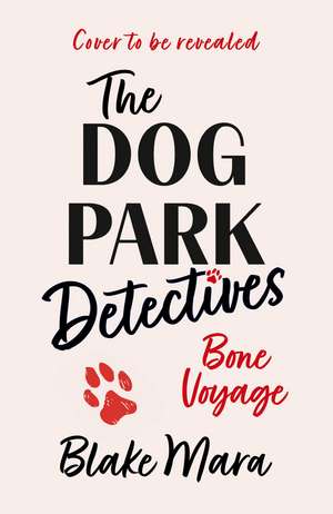 Bone Voyage: All paws on deck: there's a killer aboard. de Blake Mara