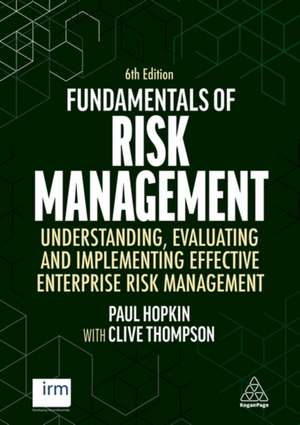 Fundamentals of Risk Management – Understanding, Evaluating and Implementing Effective Enterprise Risk Management de Clive Thompson