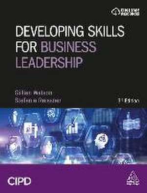 Developing Skills for Business Leadership – Building Personal Effectiveness and Business Acumen de Gillian Watson