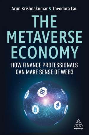 The Metaverse Economy – How Finance Professionals Can Make Sense of Web3 de Arunkumar Krishnakumar