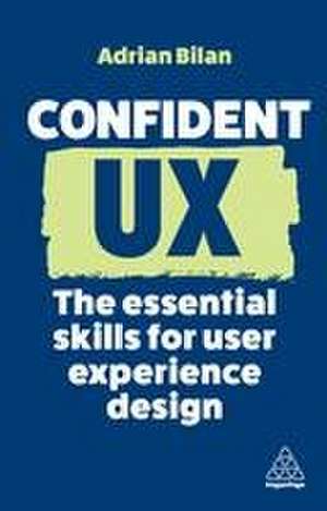 Confident UX de Adrian Bilan