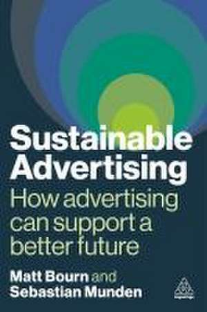 Sustainable Advertising – How Advertising Can Support a Better Future de Matt Bourn