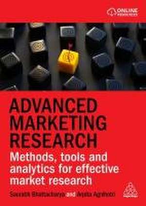 Advanced Marketing Research – Methods, Tools and Analytics for Effective Market Research de Arpita Agnihotri