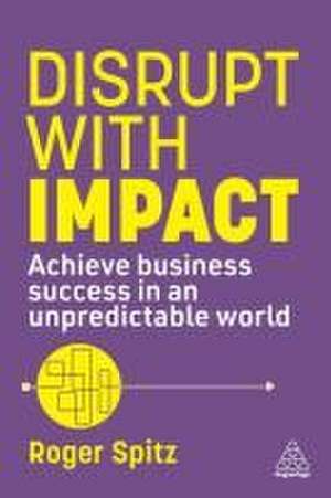Disrupt With Impact de Roger Spitz