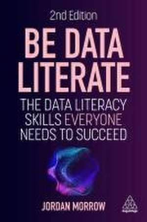 Be Data Literate de Jordan Morrow