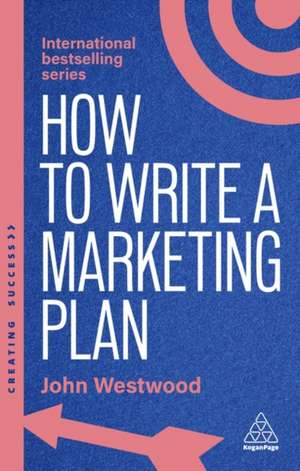 How to Write a Marketing Plan de Chris John Tyreman