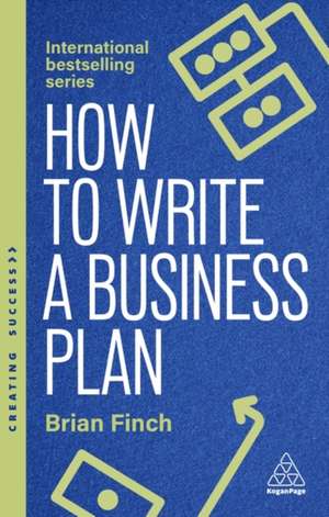 How to Write a Business Plan de Brian Finch