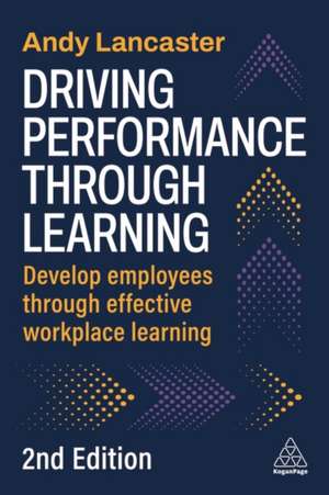 Driving Performance Through Learning de Andy Lancaster