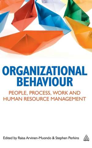 Organizational Behaviour – People, Process, Work and Human Resource Management de Stephen J Perkins