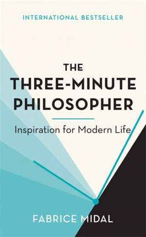 The Three-Minute Philosopher de Fabrice Midal