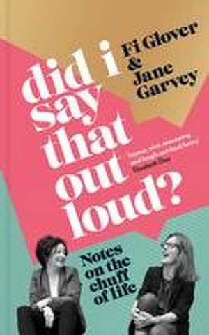 Did I Say That Out Loud? de Fi Glover