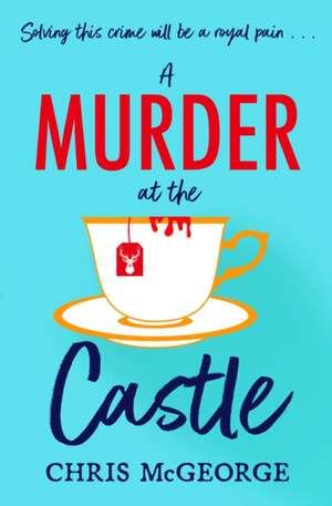 McGeorge, C: Murder at the Castle de Chris McGeorge