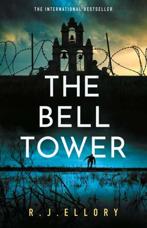 The Bell Tower de R. J. Ellory
