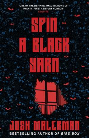 Spin a Black Yarn de Josh Malerman