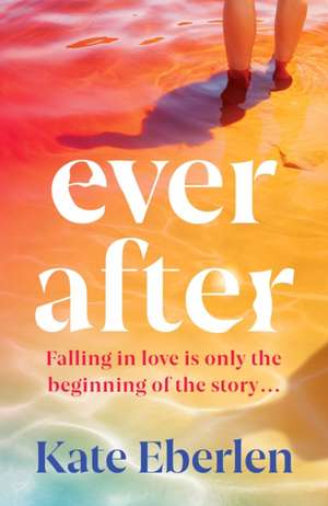 Ever After de Kate Eberlen