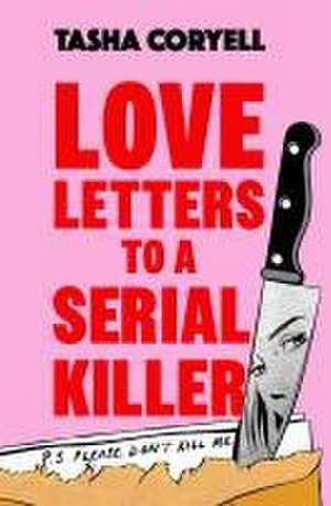 Love Letters to a Serial Killer de Tasha Coryell