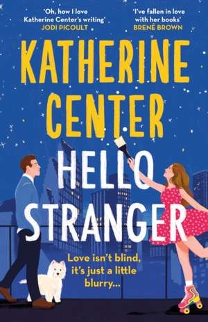 Hello, Stranger de Katherine Center