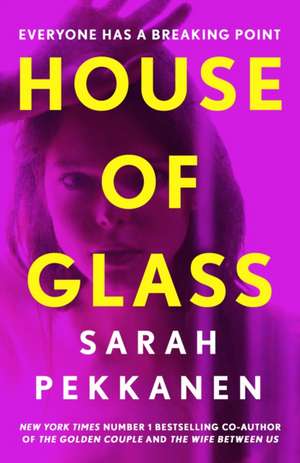 House of Glass de Sarah Pekkanen