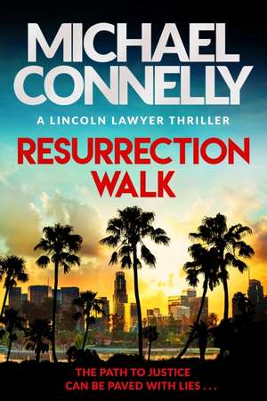 Resurrection Walk de Michael Connelly