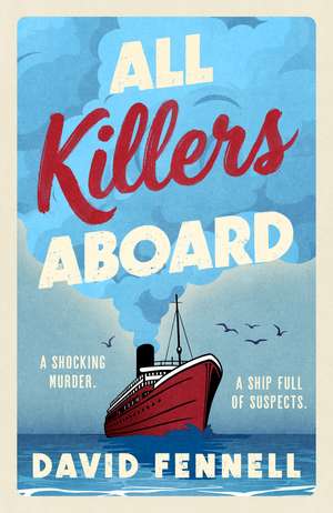 All Killers Aboard: A deathly funny, unputdownable murder mystery you won’t want to miss in 2026! de David Fennell