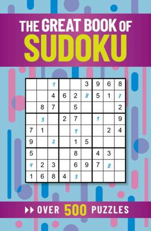 The Great Book of Sudoku de Eric Saunders