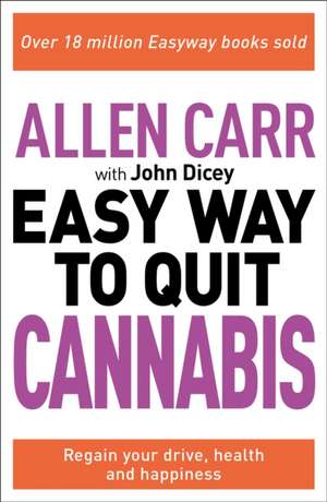 Allen Carr: The Easy Way to Quit Cannabis de Allen Carr