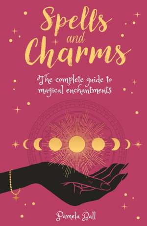 Spells & Charms de Pamela Ball