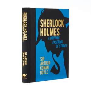 Sherlock Holmes: A Gripping Casebook of Stories de Arthur Conan Doyle