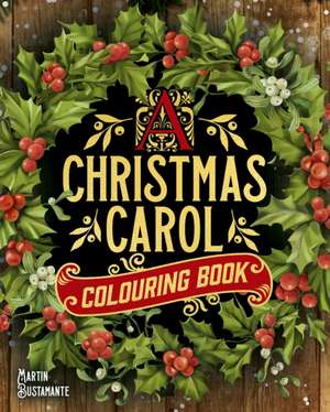 A Christmas Carol Colouring Book de Martin Bustamante