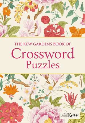 The Kew Gardens Book of Crossword Puzzles de Eric Saunders