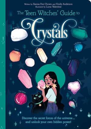 The Teen Witches' Guide to Crystals de Xanna Eve Chown