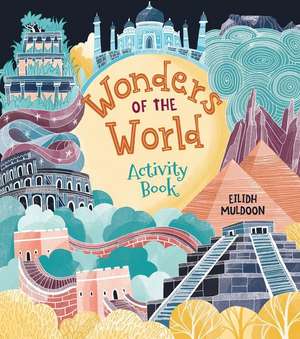 Wonders of the World Activity Book de Emily Stead