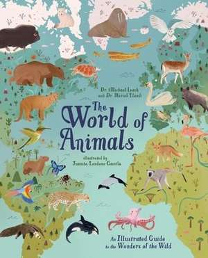 The World of Animals: An Illustrated Guide to the Wonders of the Wild de Michael Leach