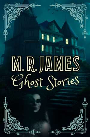 M. R. James Ghost Stories de Montague Rhodes James