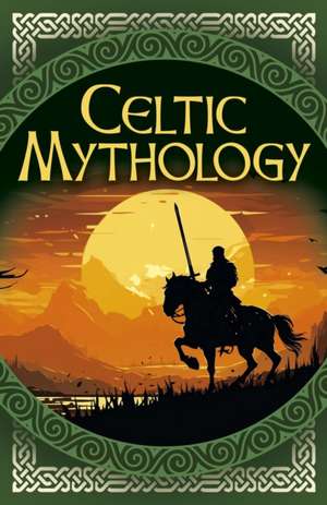 Celtic Mythology de Charles Squire