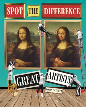 Catlett, C: Great Artists: Spot the Difference de Complete Waste of Time Louis Catlett