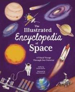 The Illustrated Encyclopedia of Space de Claudia Martin