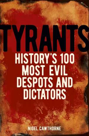 Tyrants de Nigel Cawthorne