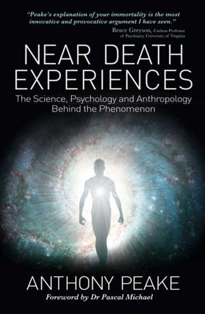 Near Death Experiences de Anthony Peake