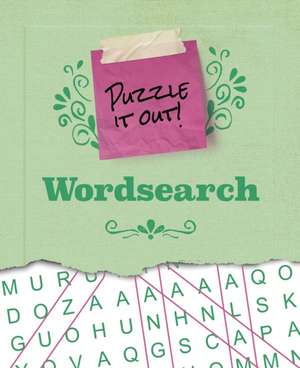 Puzzle It Out! Wordsearch de Eric Saunders