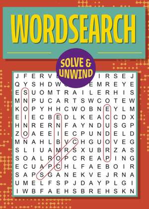 Saunders, E: Solve and Unwind: Wordsearch de Eric Saunders