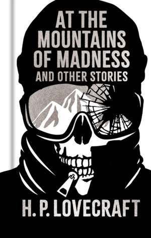 At the Mountains of Madness and Other Stories de H P Lovecraft