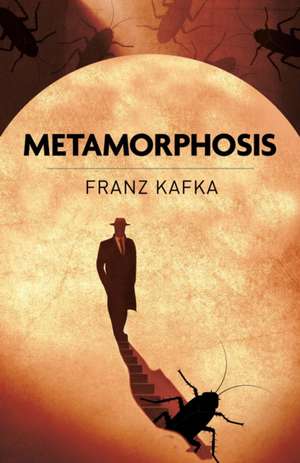 Metamorphosis de Franz Kafka